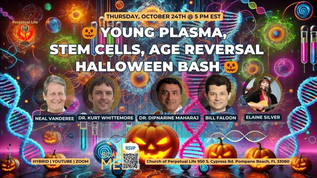 Young Plasma, Stem Cells, Age Reversal Halloween Event. young donor plasma, stem cell therapy, age reversal