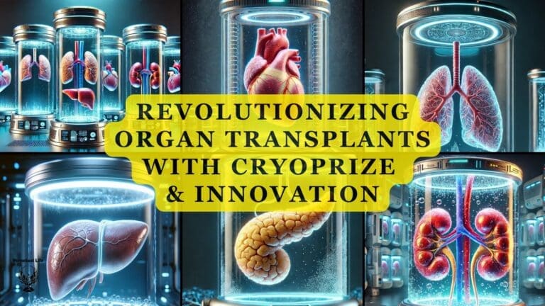 Latest organ transplant statistics 2024,Cryopreservation technology for healthcare,Organ donation solutions: Revolutionizing Organ Transplants with CryoPrize & Innovation